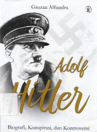 Image of adolf hitler : biografi , konspirasi, dan kontroversi